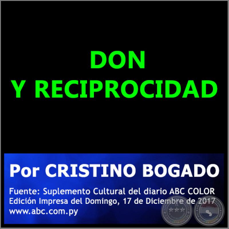DON Y RECIPROCIDAD - Por CRISTINO BOGADO - Domingo, 17 de Diciembre de 2017